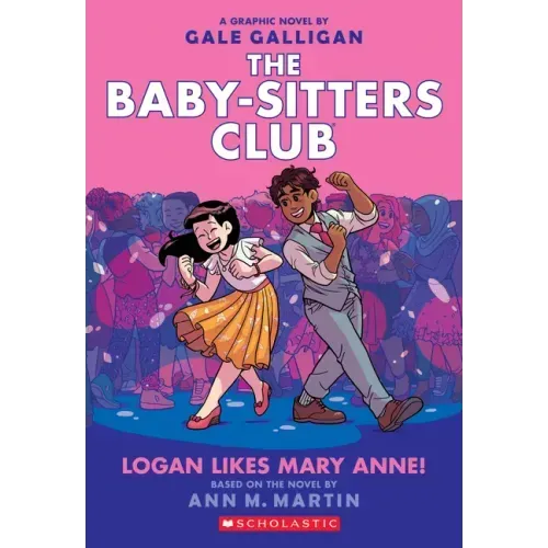 Logan Likes Mary Anne!: A Graphic Novel (the Baby-Sitters Club #8): Volume 8 - Paperback