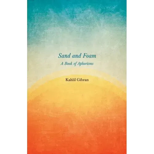 Sand and Foam - A Book of Aphorisms - Paperback