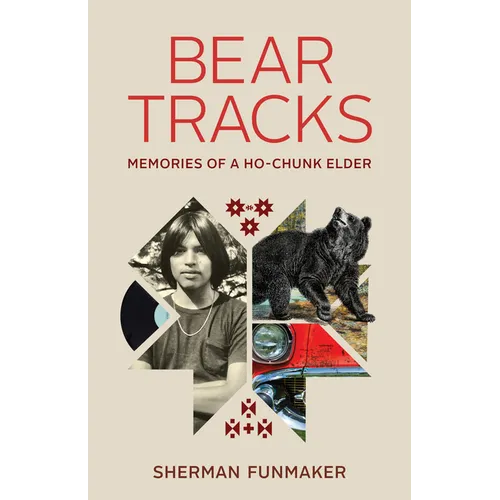 Bear Tracks: Memories of a Ho-Chunk Elder - Paperback