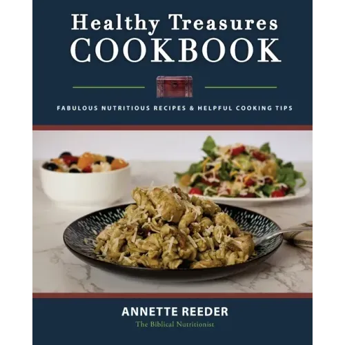 Healthy Treasures Cookbook Second Edition: Fabulous Nutritious Recipes and Cooking Tips - Paperback