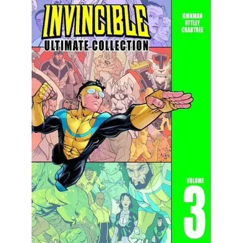 Invincible: The Ultimate Collection Volume 3 - Hardcover