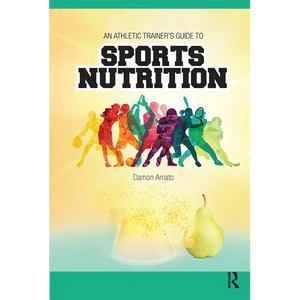 An Athletic Trainers' Guide to Sports Nutrition - Paperback