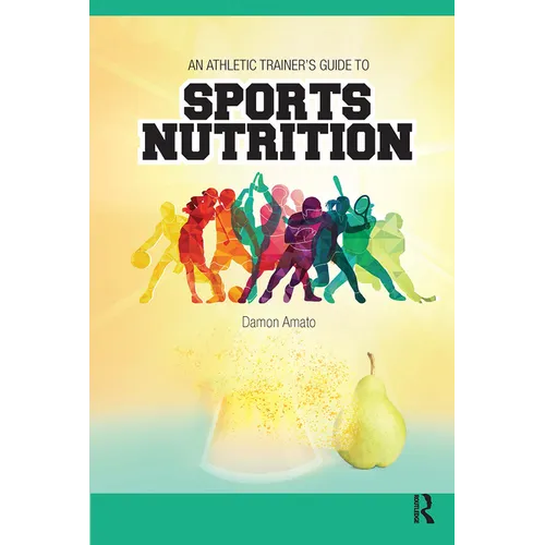 An Athletic Trainers' Guide to Sports Nutrition - Paperback