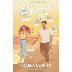 Seven Summers Ago: A Small Town Romance - Paperback