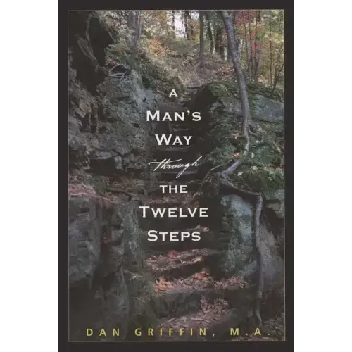 A Man's Way Through the Twelve Steps - Paperback
