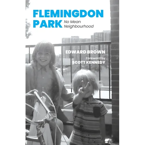 Flemingdon Park: No Mean Neighbourhood - Paperback