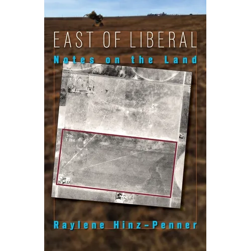 East of Liberal: Notes on the Land - Paperback