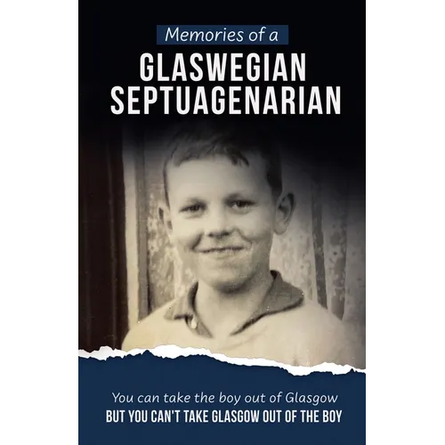 Memories of a Glaswegian Septuagenarian - Paperback