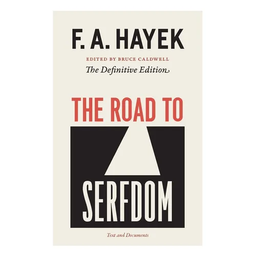 The Road to Serfdom: Text and Documents--The Definitive Edition Volume 2 - Paperback