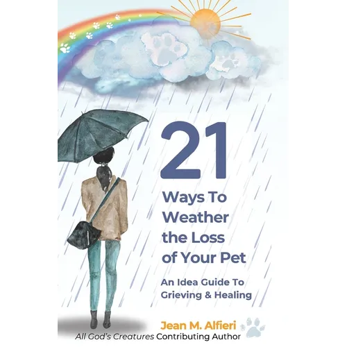 21 Ways to Weather the Loss of Your Pet