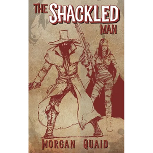The Shackled Man: A Rust Chronicles Novel - Paperback