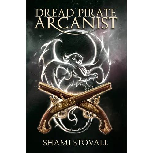 Dread Pirate Arcanist - Hardcover