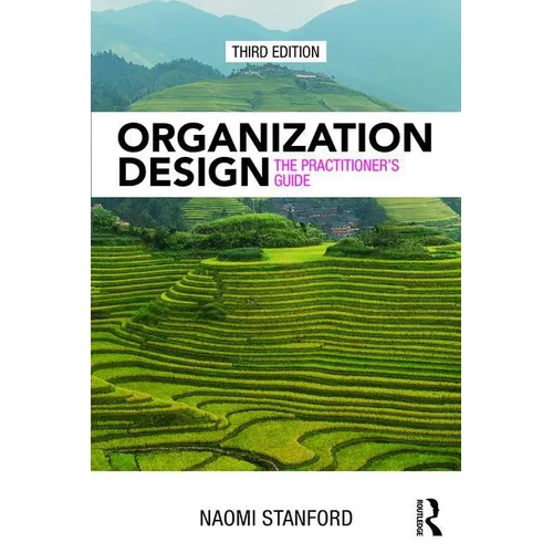 Organization Design: The Practitioner's Guide - Paperback