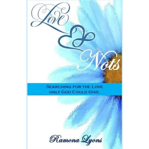 Love Nots: Searching for the Love only God could give - Paperback