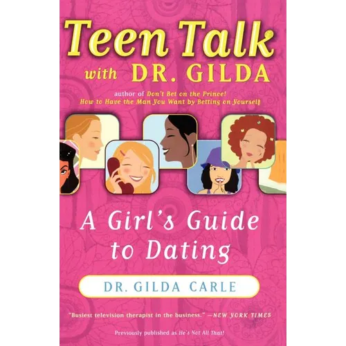 Teen Talk with Dr. Gilda: A Girl's Guide to Dating - Paperback