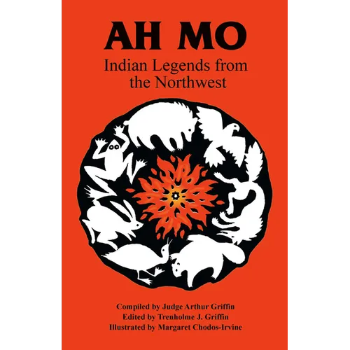 Ah Mo: Indian Legends of the Northwest - Paperback