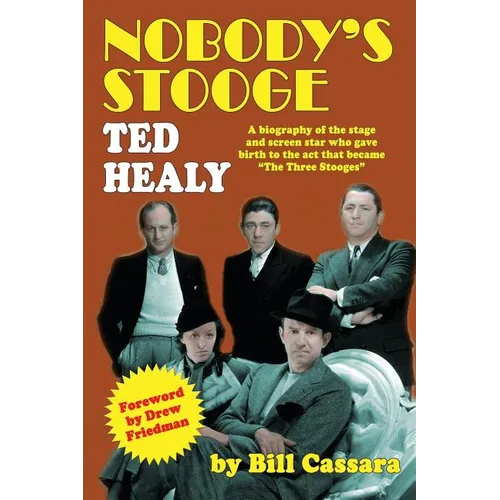 Nobody's Stooge: Ted Healy - Paperback