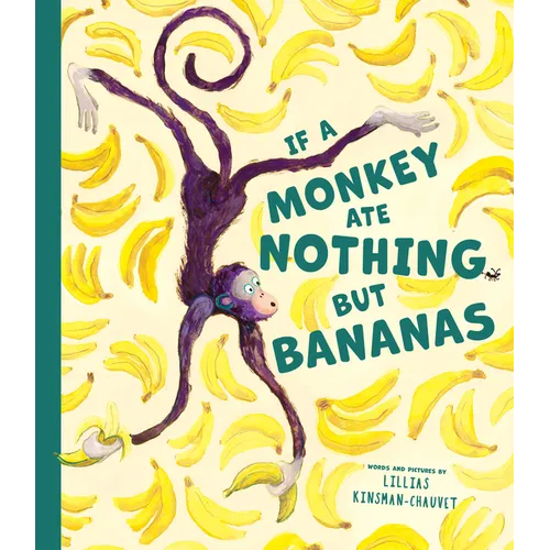 If a Monkey Ate Nothing But Bananas - Hardcover