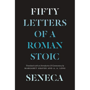 Seneca: Fifty Letters of a Roman Stoic - Paperback
