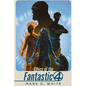 Ethics of the Fantastic Four - Paperback