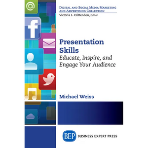 Presentation Skills: Educate, Inspire and Engage Your Audience - Paperback