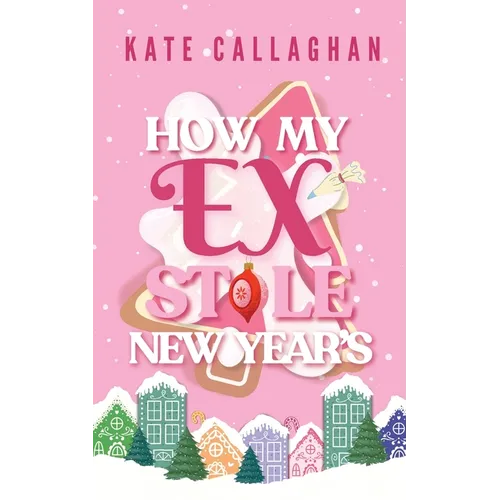 How My Ex Stole New Year's - Paperback