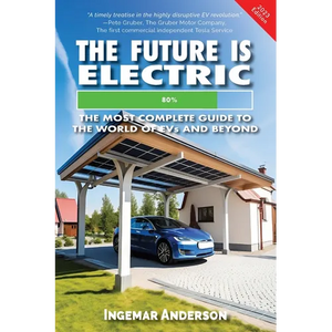The Future is Electric: The Most Complete Guide to the World of EVs - Paperback