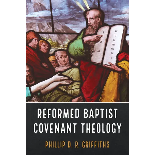 Reformed Baptist Covenant Theology - Paperback