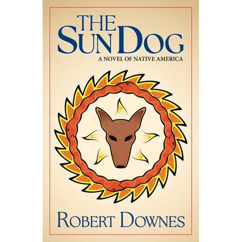 The Sun Dog: A Novel of Native America - Paperback