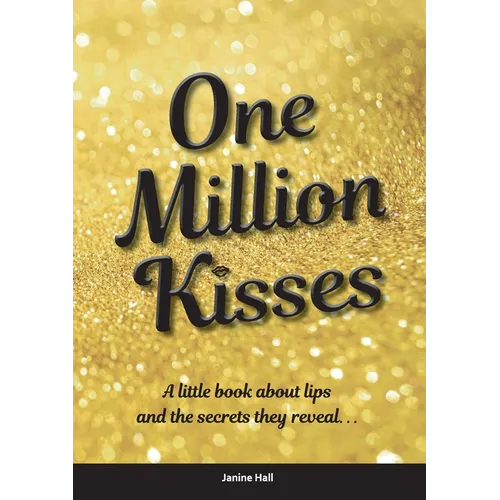 One Million Kisses: A little book about lips and the secrets they reveal - Paperback