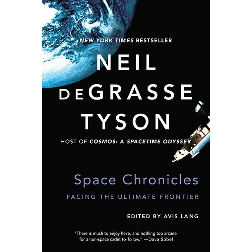 Space Chronicles: Facing the Ultimate Frontier - Paperback