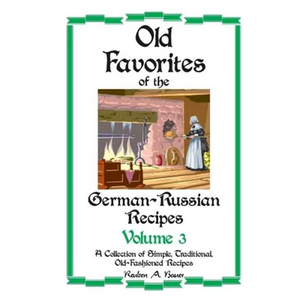Old Favorites of German-Russian Recipes: Vol. III - Paperback