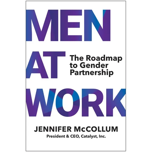 Men at Work: The Roadmap to Gender Partnership - Hardcover