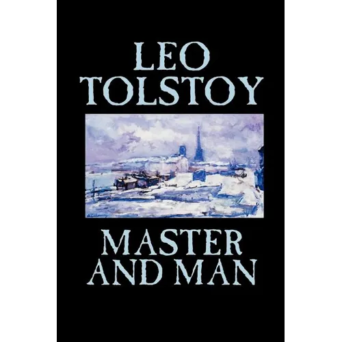 Master and Man by Leo Tolstoy, Fiction, Classics - Paperback