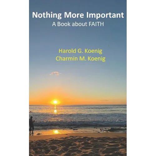 Nothing More Important: A Book about Faith - Paperback