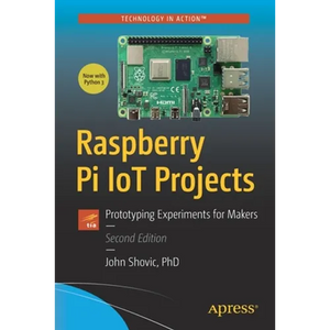 Raspberry Pi Iot Projects: Prototyping Experiments for Makers - Paperback