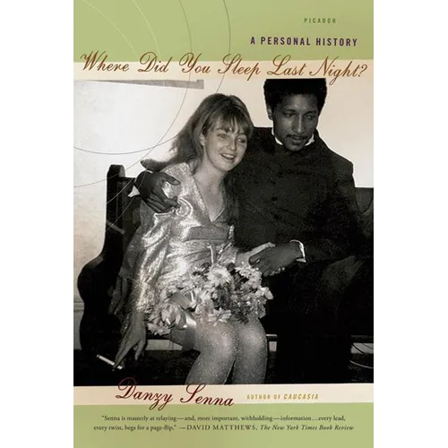 Where Did You Sleep Last Night?: A Personal History - Paperback
