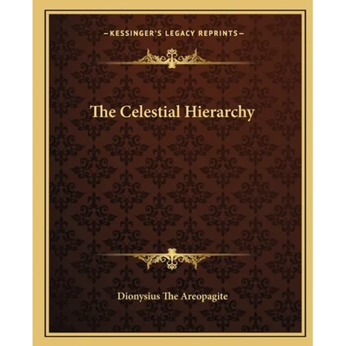 The Celestial Hierarchy - Paperback