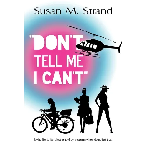 Don't Tell Me I Can't - Paperback