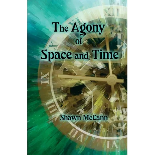 The Agony of Space and Time - Paperback