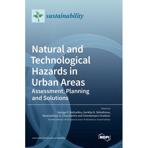 Natural and Technological Hazards in Urban Areas: Assessment, Planning and Solutions - Hardcover