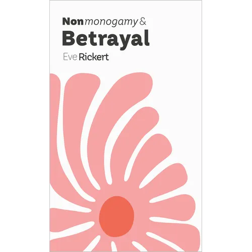 Nonmonogamy and Betrayal: A More Than Two Essentials Guide - Paperback