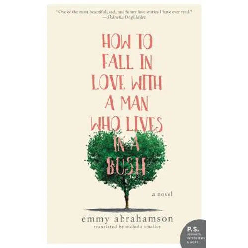 How to Fall in Love with a Man Who Lives in a Bush - Paperback