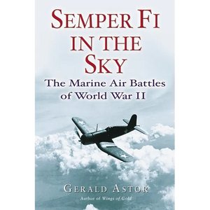 Semper Fi in the Sky: The Marine Air Battles of World War II - Paperback