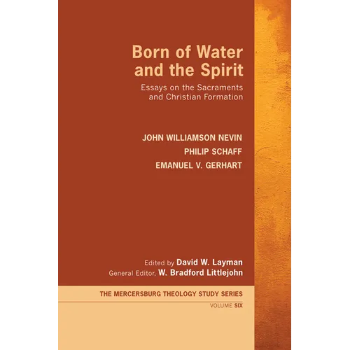 Born of Water and the Spirit: Essays on the Sacraments and Christian Formation - Paperback