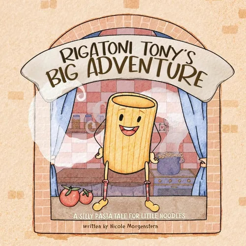 Rigatoni Tony's Big Adventure: A Silly Pasta Tale for Little Noodles - Paperback