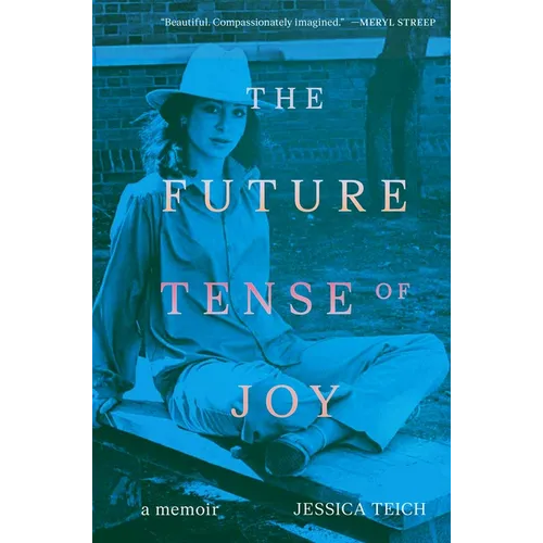 The Future Tense of Joy: A Memoir - Paperback