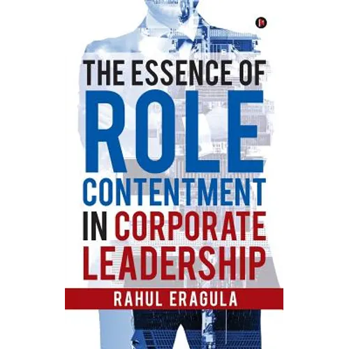 The Essence of Role Contentment in Corporate Leadership - Paperback