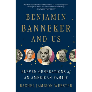 Benjamin Banneker and Us: Eleven Generations of an American Family - Paperback