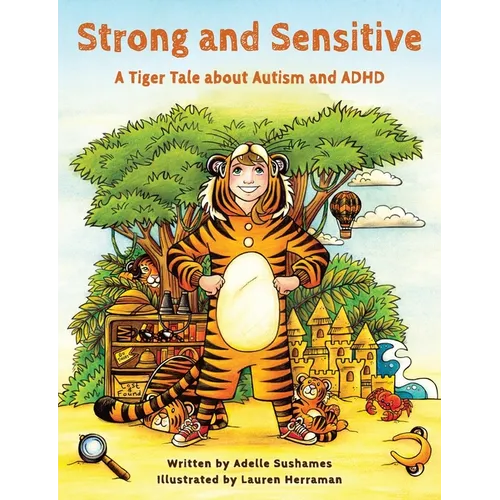 Strong and Sensitive: A Tiger Tale about Autism and ADHD - Paperback